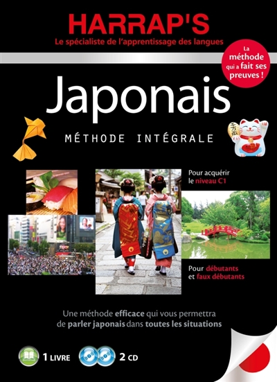 Japonais, méthode intégrale : pour débutants et faux débutants, pour acquérir le niveau C1 : 1 livre, 2 CD
