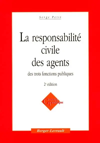 La responsabilité civile des agents des trois fonctions publiques