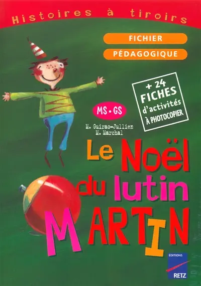 Le Noël du lutin Martin, MS, GS : fichier pédagogique