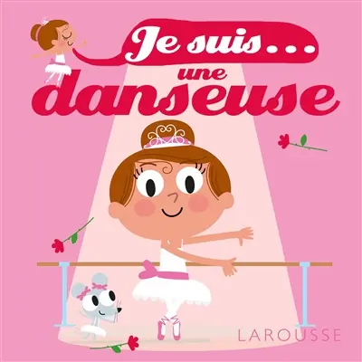 Je suis... une danseuse