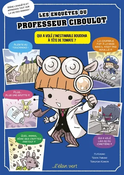 Les enquêtes du professeur Ciboulot. Vol. 2. Qui a volé l'inestimable bouddha à tête de tomate ?