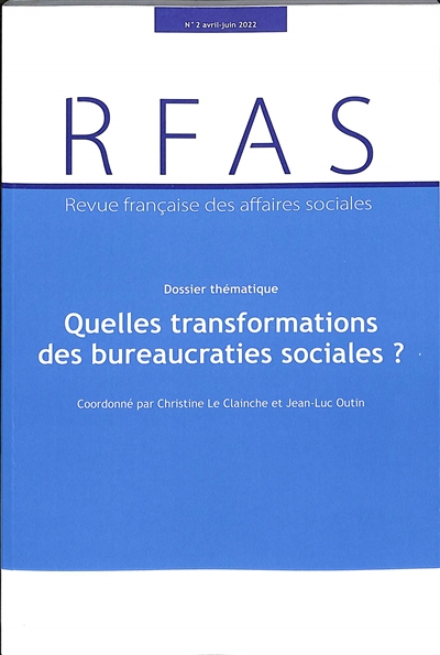 Revue française des affaires sociales, n° 2 (2022). Quelles transformations des bureaucraties sociales ?