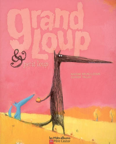 Grand Loup & Petit Loup. Vol. 1