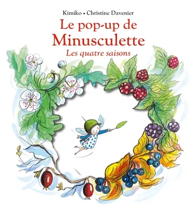 Le pop-up de Minusculette : les quatre saisons