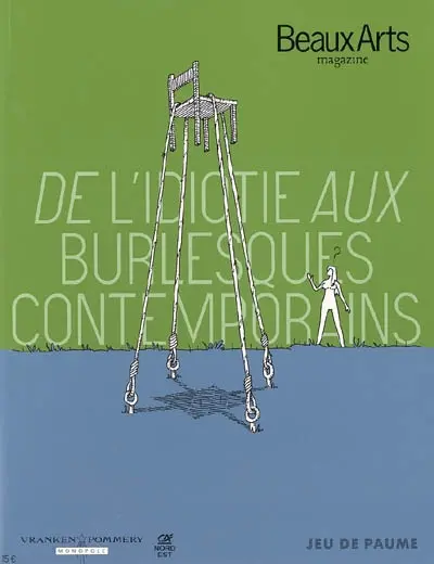 De l'idiotie aux burlesques contemporains