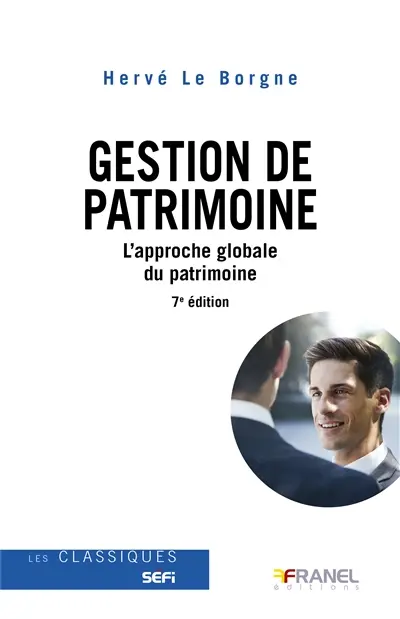 La gestion de patrimoine : L'approche globale du patrimoine