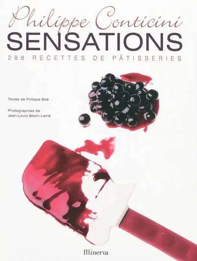 Sensations : 288 recettes de pâtisseries