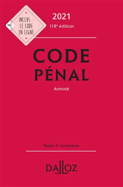 Code pénal 2021 : annoté