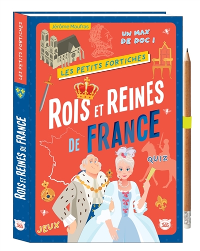Rois et reines de France : jeux, quiz, un max de doc !