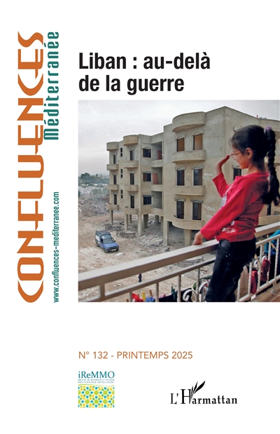 Confluences Méditerranée, n° 132. Liban : au-delà de la guerre