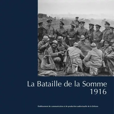 La bataille de la Somme : 1916