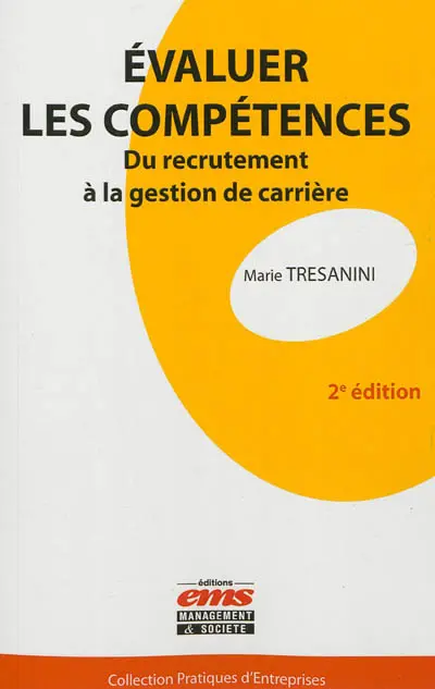 Evaluer les compétences : du recrutement à la gestion de carrière