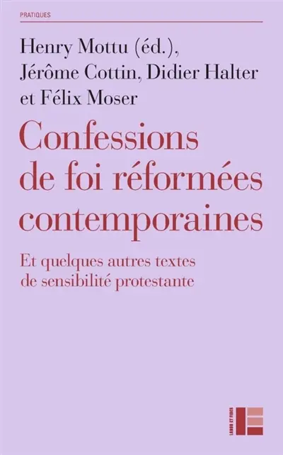 Confessions de foi réformées contemporaines : et quelques autres textes de sensibilité protestante
