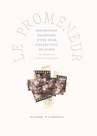 Description raisonnée d'une jolie collection de livres : Le Promeneur, vingt ans d'édition