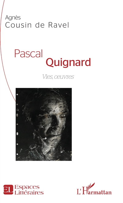 Pascal Quignard : vies, oeuvres