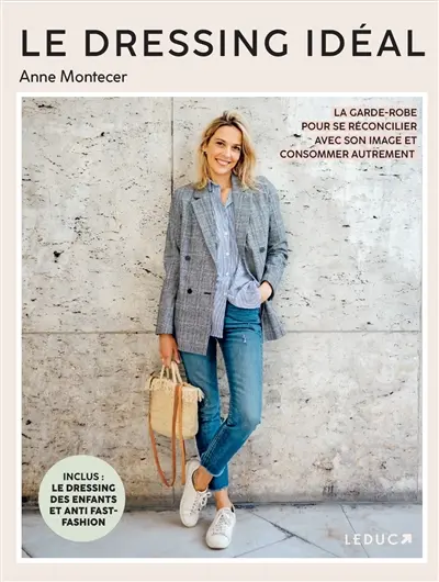 Le dressing idéal : la garde-robe pour se réconcilier avec son image et consommer autrement