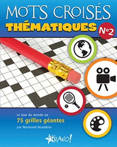 Mots croisés thématiques : le tour du monde en 75 grilles géantes. 2
