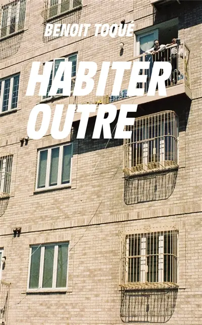Habiter outre