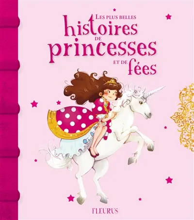 Les plus belles histoires de princesses et de fées