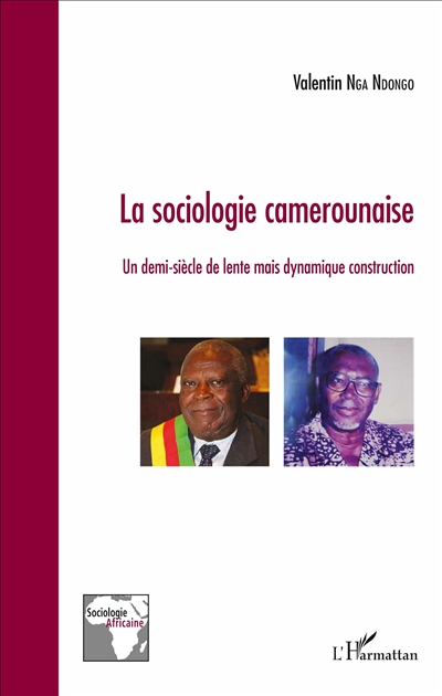 La sociologie camerounaise : un demi-siècle de lente mais dynamique construction