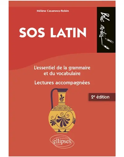 SOS latin : l'essentiel de la grammaire et du vocabulaire, lectures accompagnées
