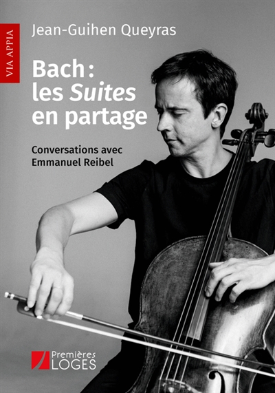 Bach : les Suites en partage : conversations avec Emmanuel Reibel