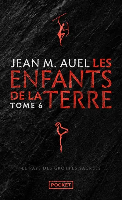 Les enfants de la Terre. Vol. 6. Le pays des grottes sacrées