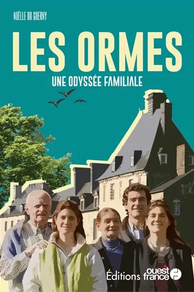 Les Ormes : une odyssée familiale