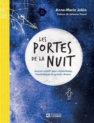 Les portes de la nuit : Journal créatif pour noctambules, insomniaques et grands rêveurs