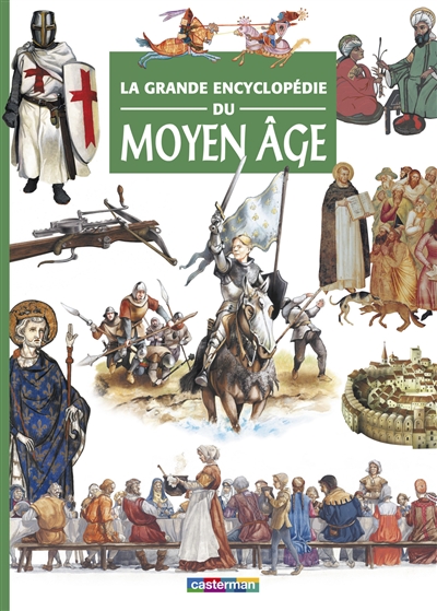 La grande encyclopédie du Moyen Age