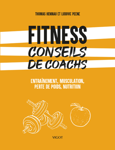Fitness : conseils de coachs : entraînement, musculation, perte de poids, nutrition