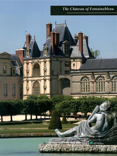 The château of Fontainebleau