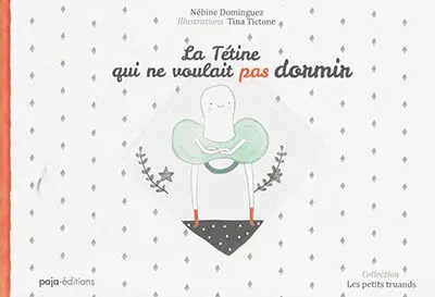 La tétine qui ne voulait pas dormir