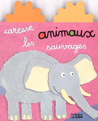 Caresse les animaux !. Caresse les animaux sauvages