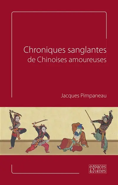 Chroniques sanglantes de Chinoises amoureuses