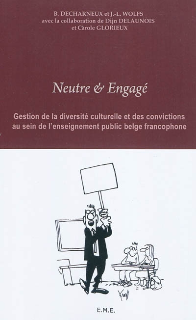 Neutre et engagé : gestion de la diversité culturelle et des convictions au sein de l'enseignement public belge francophone