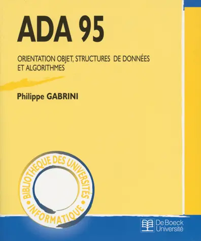 Ada 95 : orientation objet, structures de données et algorithmes