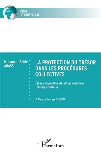 La protection du Trésor dans les procédures collectives : étude comparative des droits marocain, français et OHADA