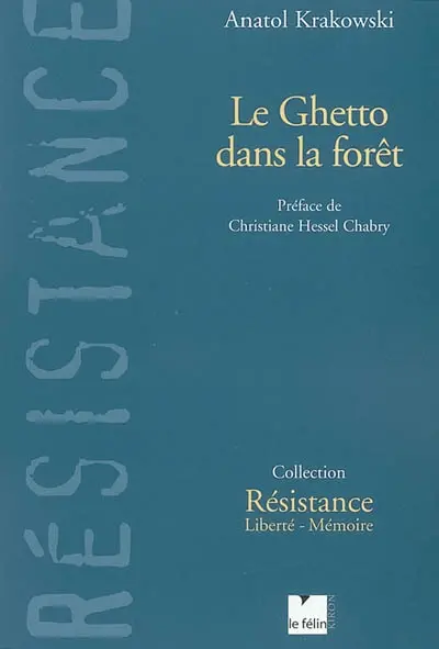 Le ghetto dans la forêt : résistance en Lituanie, 1939-1945
