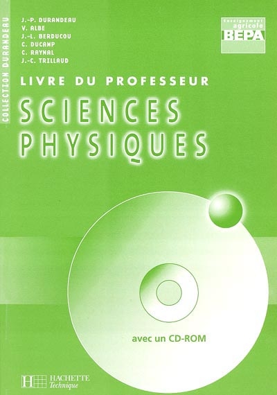 Sciences physiques BEPA enseignement agricole : livre du professeur