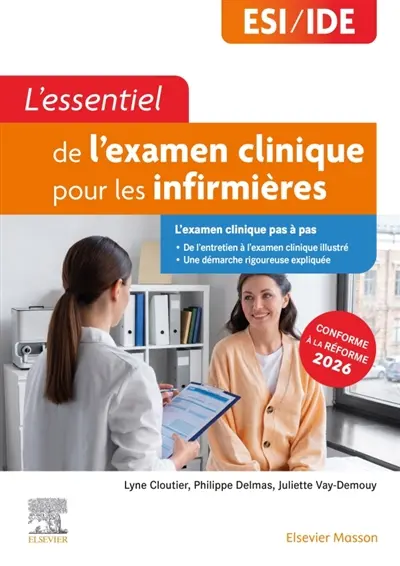 L'essentiel de l'examen clinique pour les infirmières : conforme à la réforme 2026