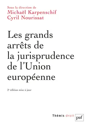 Les grands arrêts de la jurisprudence de l'Union européenne