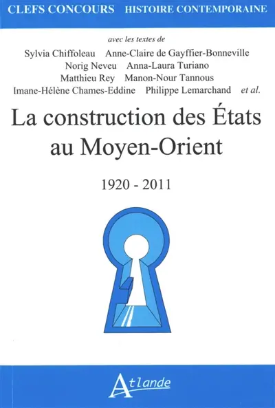 La construction des Etats au Moyen-Orient : 1920-2011