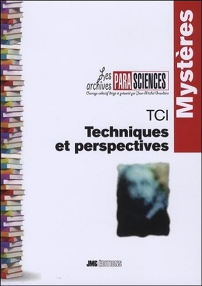 TCI : techniques et perspectives