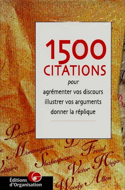 1500 citations pour agrémenter vos discours