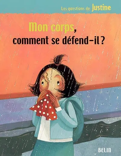 Mon corps, comment se défend-il ?