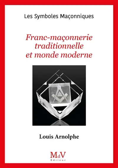 Franc-maçonnerie traditionnelle et monde moderne