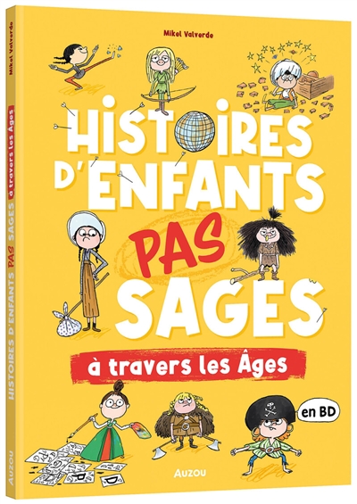 Histoires d'enfants pas sages à travers les âges : en BD