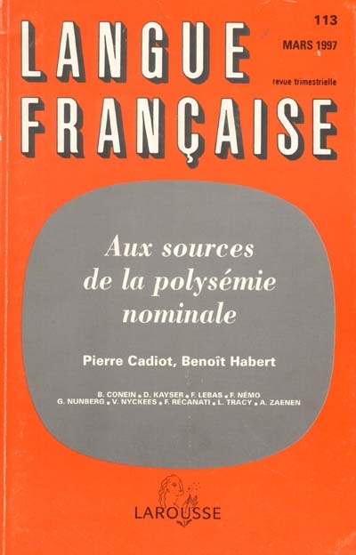 Langue française, n° 113. Aux sources de la polysémie nominale