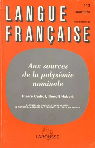Langue française, n° 113. Aux sources de la polysémie nominale